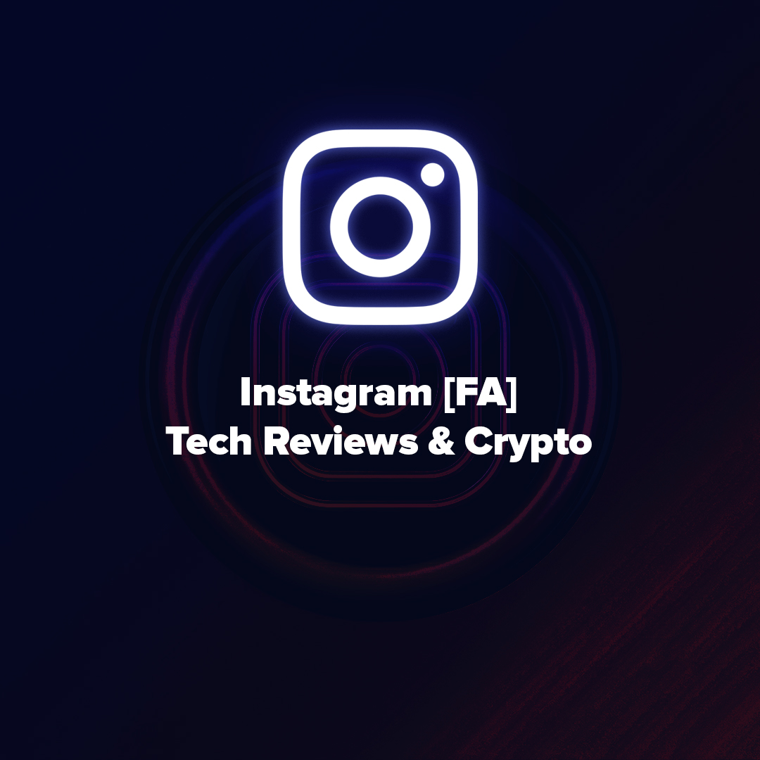 Instagram [FA] - Tech Reviews & Crypto